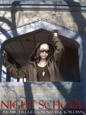 School Nightz by Michelle Cornwell-Jordan