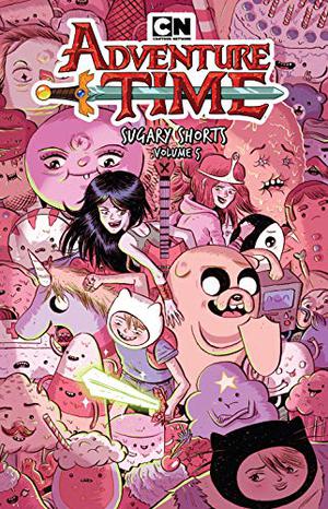 Adventure Time: Sugary Shorts Vol. 5 by Jeremy Sorese, Pendleton Ward