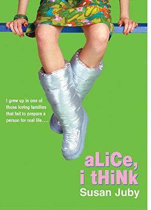 Alice, I Think by Susan Juby