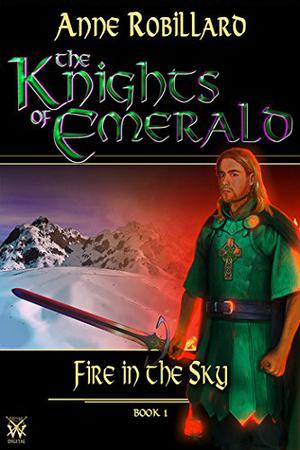 The Knights of Emerald 01 : Fire in the Sky (Les Chevaliers d'Émeraude #1)