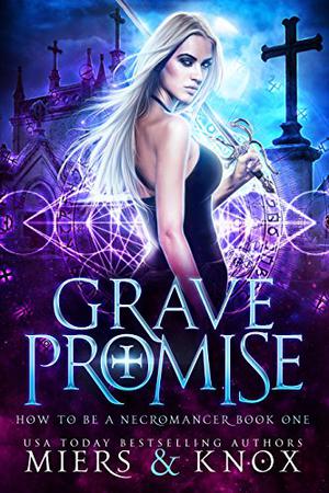 Grave Promise by D.D. Miers, Graceley Knox