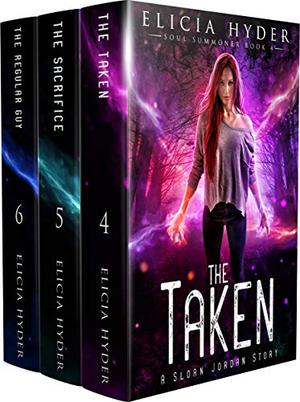 The Taken / The Sacrifice / The Regular Guy (The Soul Summoner #4-6)