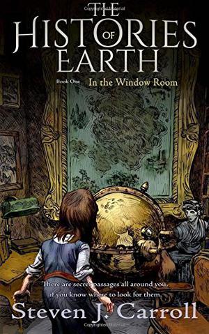 In the Window Room (The Histories of Earth #1)
