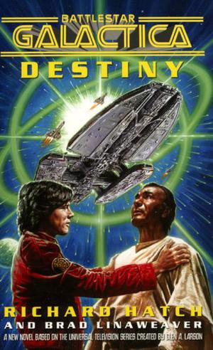 Destiny by Richard Hatch, Brad Linaweaver
