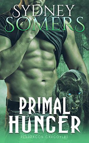 Primal Hunger: Pendragon Gargoyles 2 (Pendragon Gargoyles #2)