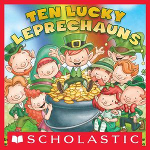 Ten Lucky Leprechauns by Jay Johnson, Kathryn Heling, Deborah Hembrook