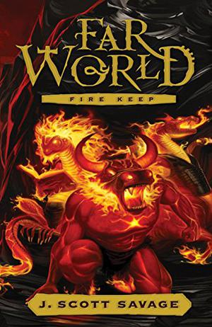 Fire Keep by J. Scott Savage