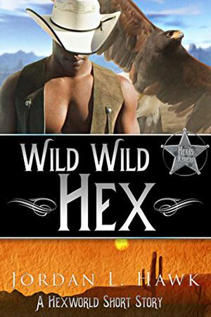 Wild Wild Hex (Hexworld #3.5)