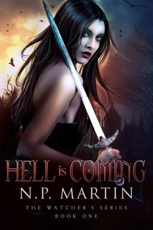 Hell Is Coming by N.P. Martin