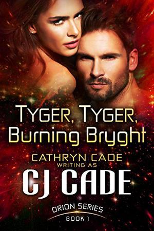 Tyger, Tyger, Burning Bryght (Orion #1)