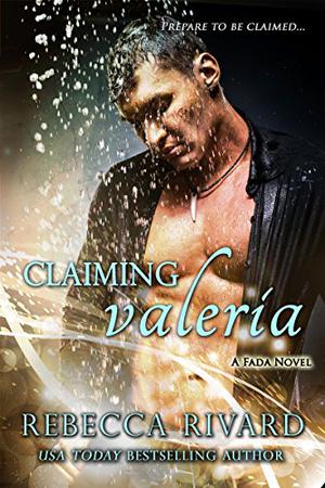 Claiming Valeria by Rebecca Rivard