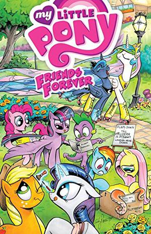 My Little Pony: Friends Forever, Volume 1 (My Little Pony Friends Forever #1)
