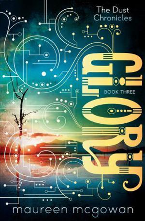 Glory (Dust Chronicles #3)