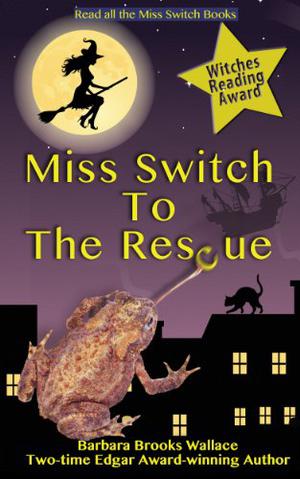 Miss Switch to the Rescue by Barbara Brooks Wallace
