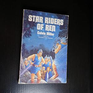 Star Riders of Ren by Calvin Miller