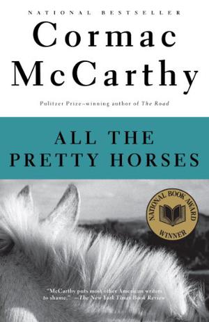 All the Pretty Horses (The Border Trilogy #1)