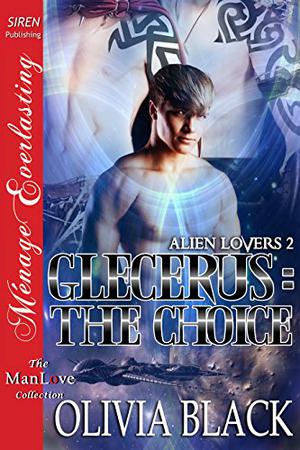 Glecerus: The Choice (Alien Lovers #2)