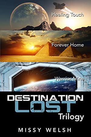 Destination Lost Trilogy by Missy Welsh
