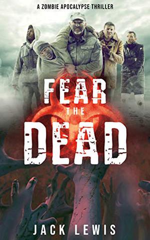 Fear the Dead 1 (Fear the Dead #1)