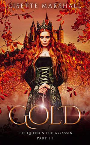 Gold (The Queen & The Assassin #3)
