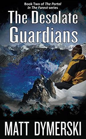 The Desolate Guardians by Matt Dymerski
