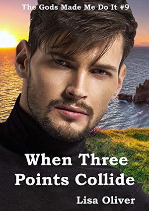 When Three Points Collide (The Gods Made Me Do It #9)