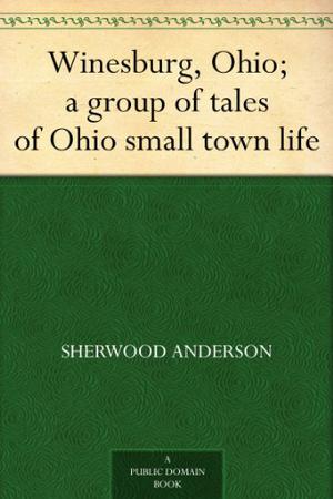 Winesburg, Ohio by Sherwood Anderson