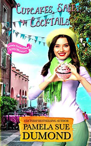 Cupcakes, Sales, and Cocktails by Pamela DuMond