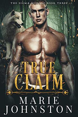 True Claim (The Sigma Menace #3)