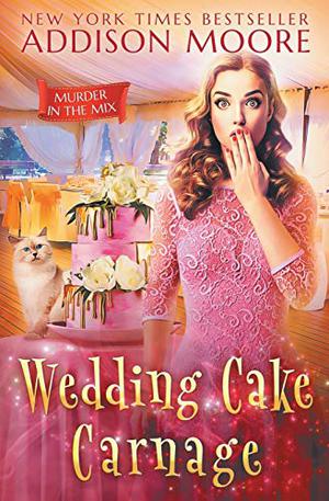 Wedding Cake Carnage (Murder in the Mix #11)