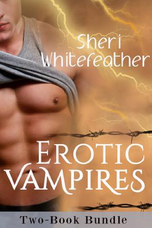 Erotic Vampires by Sheri Whitefeather