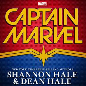 Captain Marvel by Shannon Hale, Dean Hale