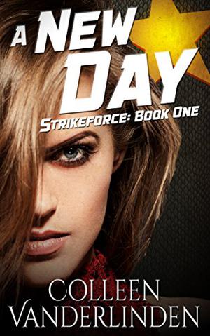 A New Day (StrikeForce #1)