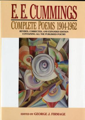 E.E. Cummings: Complete Poems 1904-1962  (Revised, Corrected, and Expanded Edition) by E.E. Cummings
