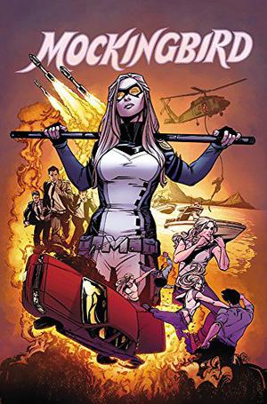 Mockingbird, Vol. 1: I Can Explain (Mockingbird 2016 #1)
