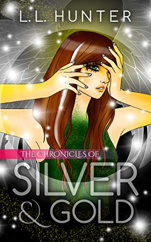 The Chronicles of Silver and Gold (The Legend of the Archangel #3)