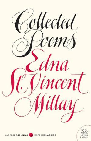 Collected Poems by Edna St. Vincent Millay, Norma Millay