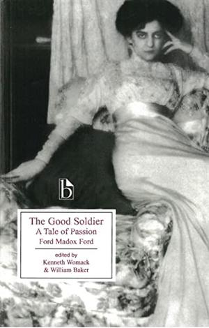 The Good Soldier by Ford Madox Ford, Kenneth Womack
