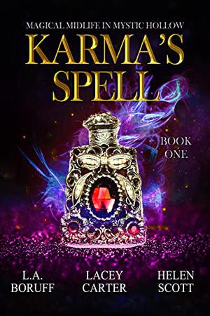 Karma's Spell by L.A. Boruff, Helen Scott, Lacey Carter Andersen