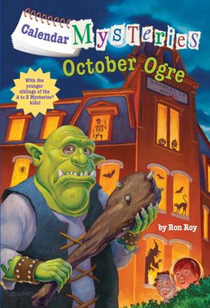October Ogre by Ron Roy, John Steven Gurney