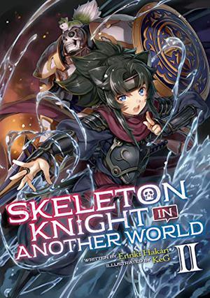 Skeleton Knight in Another World, Light Novel Vol. 2 by Ennki Hakari