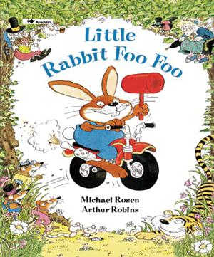 Little Rabbit Foo Foo by Michael Rosen