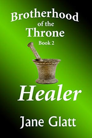 Healer (Brotherhood of the Throne #2)