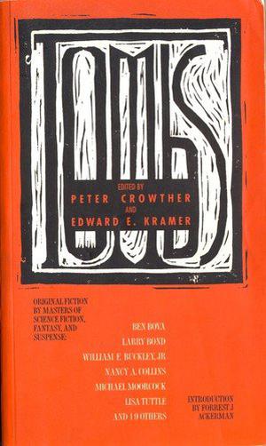 Tombs by Peter Crowther, Ben Bova, Nancy A. Collins, Kathleen Ann Goonan, Michael Lawson Bishop, Michael Moorcock, Lisa Tuttle, Larry Bond, Chris Carlson, Kathe Koja, Barry N. Malzberg, Ian McDonald, Stewart von Allmen, Jeremy Dyson, S.P. Somtow, Christopher Fowler, Charles de Lint, Gary A. Braunbeck, Colin Greenland, Neil Gaiman, Stephen Gallagher, Brad Linaweaver, William F. Buckley Jr., Storm Constantine