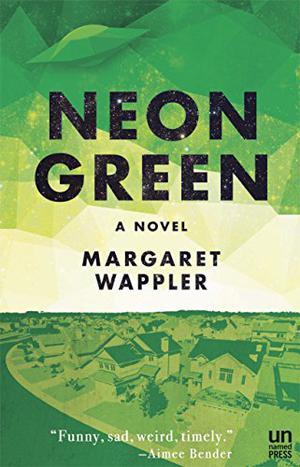 Neon Green by Margaret Wappler