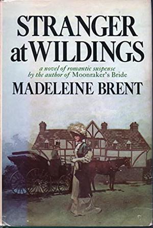 Stranger at Wildings by Madeleine Brent