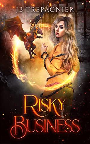 Risky Business (Scorchwood Supernatural Penitentiary #3)