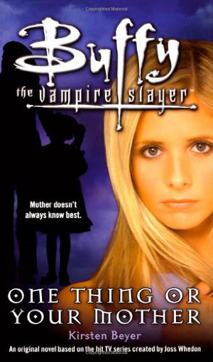 One Thing or Your Mother (Buffy the Vampire Slayer: Season 2 #10)