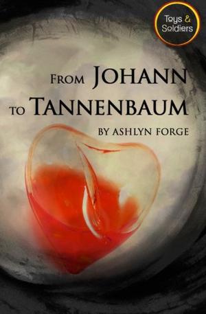 From Johann To Tannenbaum (Toys and Soldiers #4)