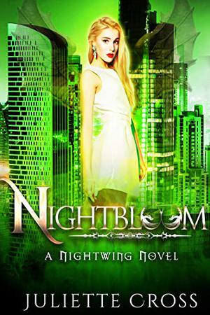 Nightbloom by Juliette Cross